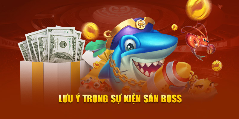 Lưu ý trong sự kiện săn boss