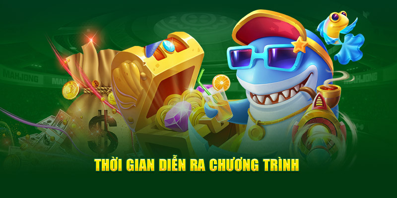 Thời gian diễn ra chương trình 